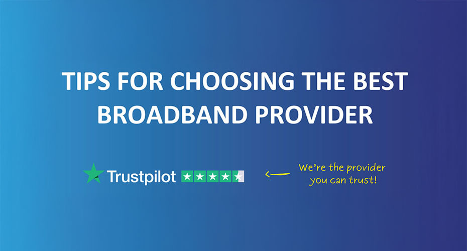 Tips for choosing the best broadband provider