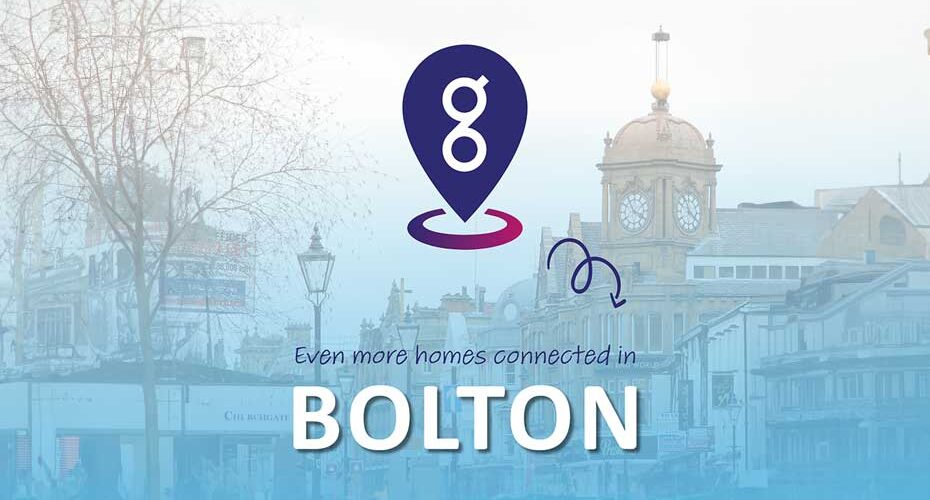 We've added more homes to our rollout in Bolton