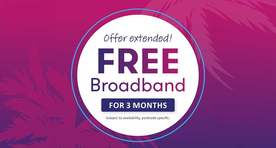 Free Broadband Offer Extended