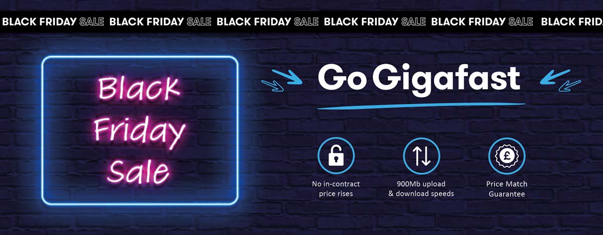 Black Friday Sale - Gigafast Full Fibre Broadband