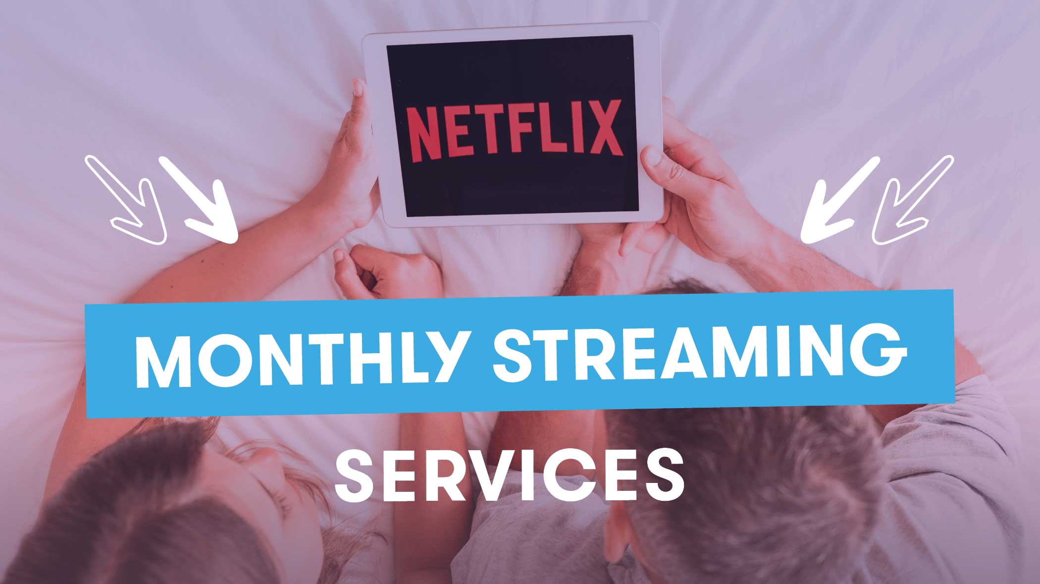 Unbundle your broadband and pay monthly for your film & tv streaming